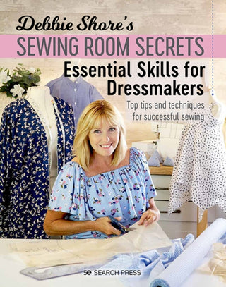 Cover image for 9781782217473 - Debbie Shore's Sewing Room Secrets: Essential Skills for Dressmakers