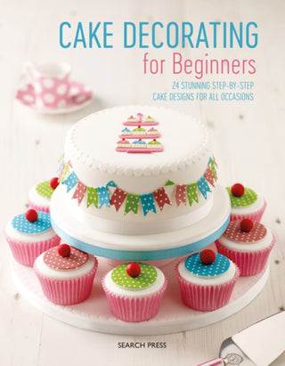 Cover image for 9781782217541 - Cake Decorating for Beginners