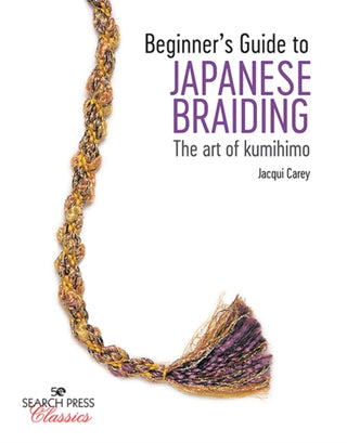 Cover image for 9781782218050 - Beginner’s Guide to Japanese Braiding
