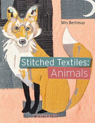 Cover image for 9781782218227 - Stitched Textiles: Animals