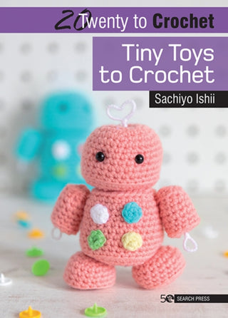 Cover image for 9781782218586 - 20 to Crochet: Tiny Toys to Crochet