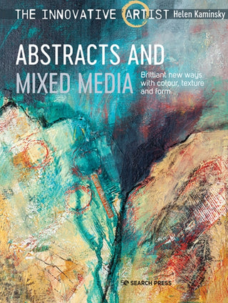 Cover image for 9781782218777 - The Innovative Artist: Abstracts and Mixed Media