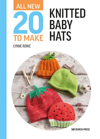 Cover image for 9781782219767 - All-New Twenty to Make: Knitted Baby Hats