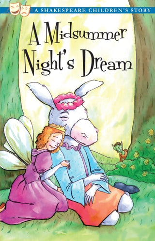 Cover image for 9781782260004 - A Midsummer Night's Dream: A Shakespeare Children's Story (US Edition)