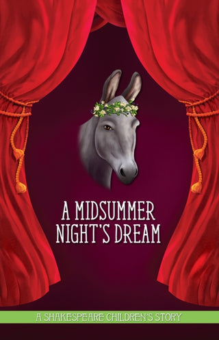 Supplemental image for 9781782262206 - A Midsummer Night's Dream: A Shakespeare Children's Story