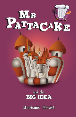 Cover image for 9781782262435 - Mr Pattacake and the Big Idea