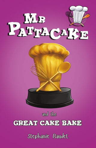 Cover image for 9781782262572 - Mr Pattacake and the Great Cake Bake