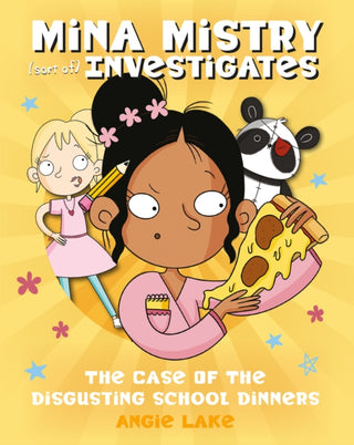 Cover image for 9781782265924 - Mina Mistry Investigates: The Case of the Disgusting School Dinners