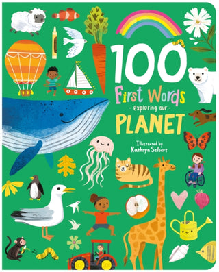 Cover image for 9781782268086 - 100 First Words Exploring Our Planet (Cased)