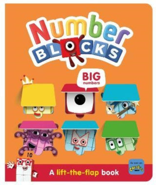 Cover image for 9781782269939 - Numberblocks Big Numbers: A Lift the Flap Book