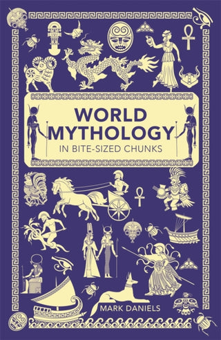 Cover image for 9781782435754 - World Mythology in Bite-sized Chunks