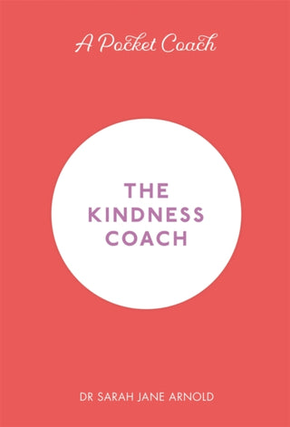 Cover image for 9781782439189 - A Pocket Coach: The Kindness Coach