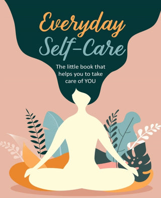 Cover image for 9781782498872 - Everyday Self-Care
