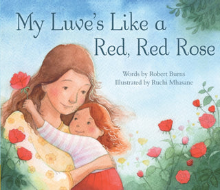 Cover image for 9781782503224 - My Luve's Like a Red, Red Rose