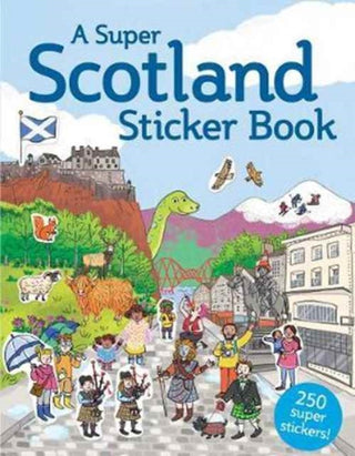 Cover image for 9781782504221 - A Super Scotland Sticker Book