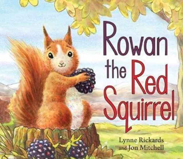 Cover image for 9781782504771 - Rowan the Red Squirrel