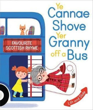 Cover image for 9781782504788 - Ye Cannae Shove Yer Granny Off A Bus