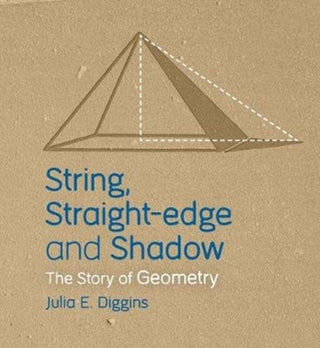 Cover image for 9781782504986 - String, Straight-edge and Shadow