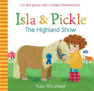 Cover image for 9781782505099 - Isla and Pickle: The Highland Show