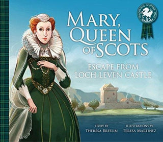 Cover image for 9781782505129 - Mary, Queen of Scots: Escape from the Castle
