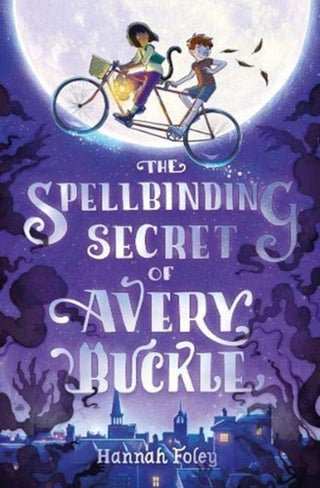 Cover image for 9781782506409 - The Spellbinding Secret of Avery Buckle