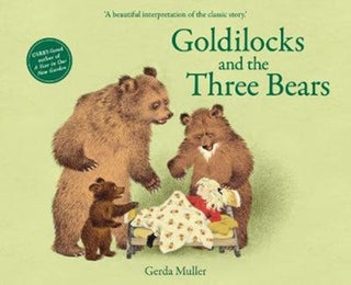 Cover image for 9781782506614 - Goldilocks and the Three Bears