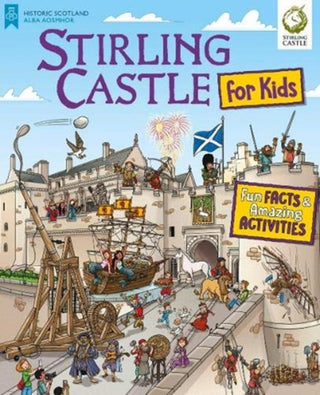 Cover image for 9781782507116 - Stirling Castle for Kids