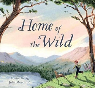 Cover image for 9781782507130 - Home of the Wild