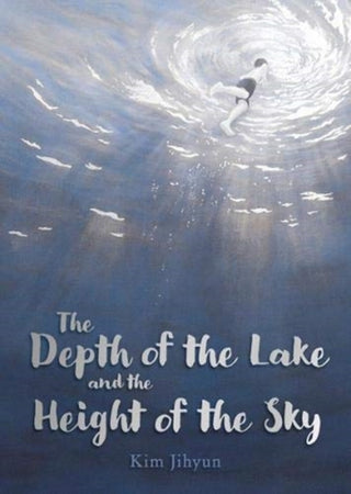 Cover image for 9781782507420 - The Depth of the Lake and the Height of the Sky
