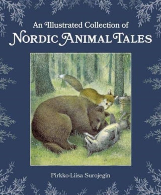 Cover image for 9781782507444 - An Illustrated Collection of Nordic Animal Tales