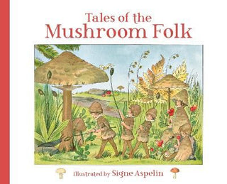 Cover image for 9781782507529 - Tales of the Mushroom Folk
