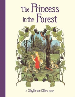 Cover image for 9781782507581 - The Princess in the Forest
