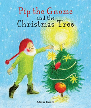 Cover image for 9781782507697 - Pip the Gnome and the Christmas Tree