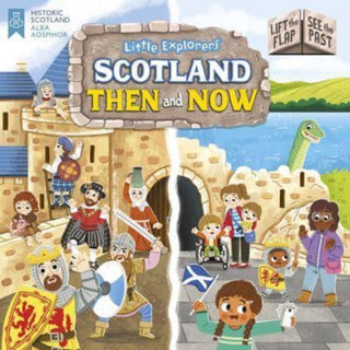 Cover image for 9781782507758 - Little Explorers: Scotland Then and Now (Lift the Flap, See the Past)
