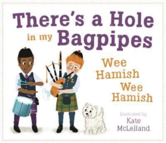 Cover image for 9781782507772 - There's a Hole in my Bagpipes, Wee Hamish, Wee Hamish