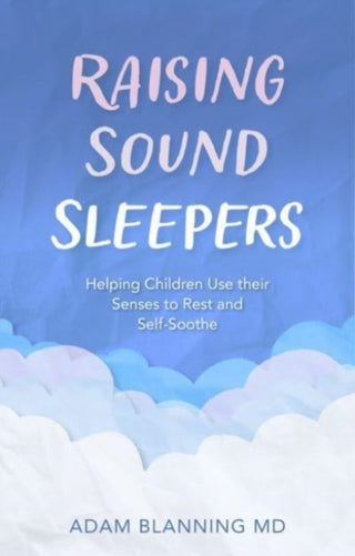 Cover image for 9781782508427 - Raising Sound Sleepers