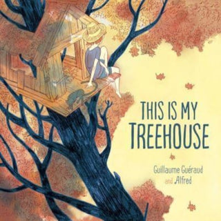 Cover image for 9781782508557 - This Is My Treehouse