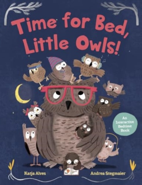 Cover image for 9781782509110 - Time for Bed, Little Owls!