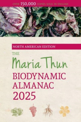 Cover image for 9781782509165 - The North American Maria Thun Biodynamic Almanac