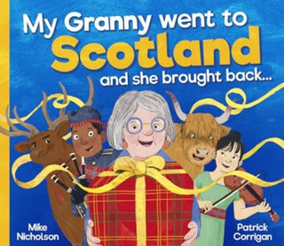 Supplemental image for 9781782509363 - My Granny Went to Scotland and she brought back . . .