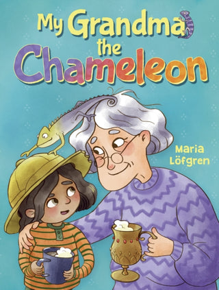 Cover image for 9781782509547 - My Grandma the Chameleon