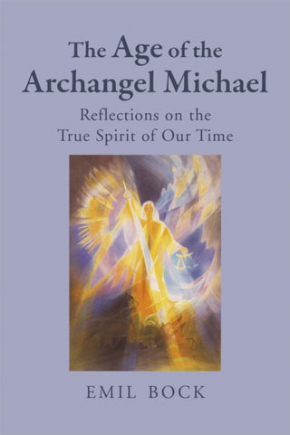 Cover image for 9781782509912 - The Age of the Archangel Michael