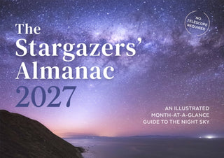 Cover image for 9781782509943 - The Stargazers' Almanac: An Illustrated Month-at-a-Glance Guide to the Night Sky