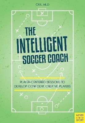 Cover image for 9781782552253 - The Intelligent Soccer Coach
