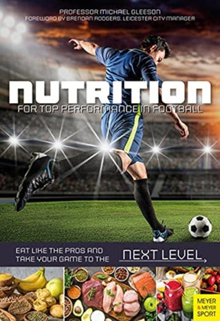 Supplemental image for 9781782552345 - Nutrition for Top Performance in Football