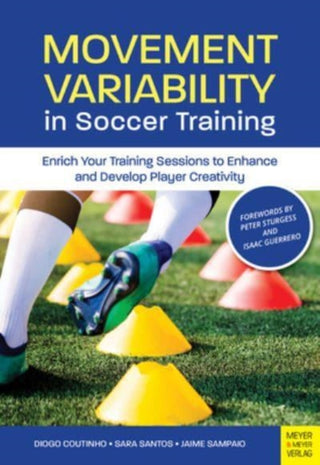 Cover image for 9781782552543 - Movement Variability in Soccer Training