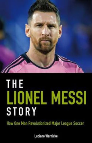 Cover image for 9781782552901 - The Lionel Messi Story