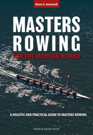 Cover image for 9781782552956 - Masters Rowing for the Modern Rower