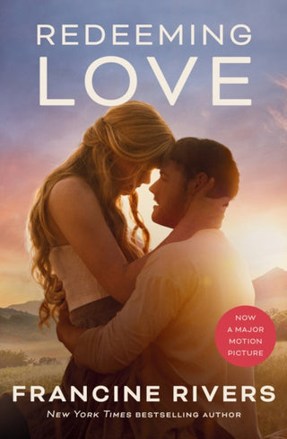 Cover image for 9781782643692 - Redeeming Love (Movie tie–in)