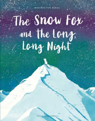 Cover image for 9781782695349 - The Snow Fox and the Long, Long Night